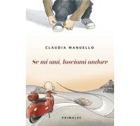 Se mi ami, lasciami andare