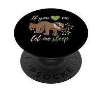 Se mi ami lasciami dormire camicia da notte con un bradipo divertente PopSockets PopGrip Adesivo