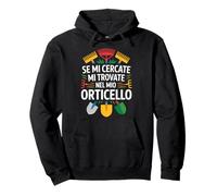 Se Mi Cercate Mi Trovate Nel Mio Orticello Giardino Felpa con Cappuccio
