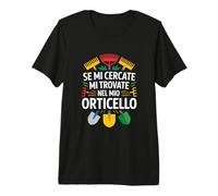 Se Mi Cercate Mi Trovate nel Mio Orticello Giardino Maglietta Premium