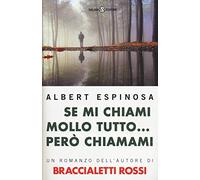 Se mi chiami mollo tutto... però chiamami