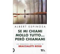 Se mi chiami mollo tutto... però chiamami