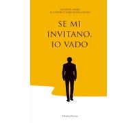 Se mi invitano, io vado: GIUSEPPE FRERI, IL COSTRUTTORE DI RELAZIONI