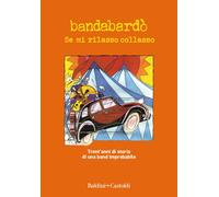 Se mi rilasso collasso. Trent'anni di storia di una band improbab