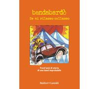 Se mi rilasso collasso. Trent'anni di storia di una band improbabile [Paperback]