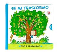 Se mi trasformo. Ediz. a colori