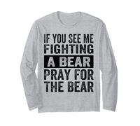 Se Mi Vedi Combattere Contro Un Orso, Prega per l'orso, Divertente Maglia a Manica