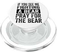 Se mi vedi combattere contro un orso, prega per l'orso, divertente PopSockets PopGrip per MagSafe