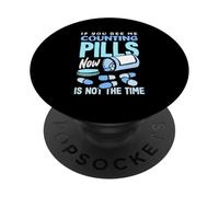 Se mi vedi contare le pillole ora non è il momento PopSockets PopGrip Adesivo