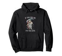 SE Mi Vedi È Troppo Tardi - Divertente Grim Reaper Felpa con Cappuccio