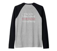 Se mi vedi parlare con me stesso Riunione del personale dei lavoratori autonomi Maglia con Maniche Raglan
