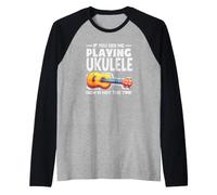 Se Mi Vedi Suonare l'ukulele Ora Non è Il Momento Maglia con Maniche Raglan