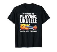 Se Mi Vedi Suonare l'ukulele Ora Non è Il Momento Maglietta