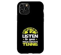 Se mi vuoi ascoltare Talk Tennis Player Custodia per iPhone 11 Pro
