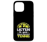 Se mi vuoi ascoltare Talk Tennis Player Custodia per iPhone 13 Pro Max