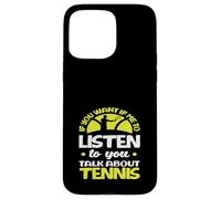 Se mi vuoi ascoltare Talk Tennis Player Custodia per iPhone 15 Pro Max