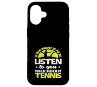 Se mi vuoi ascoltare Talk Tennis Player Custodia per iPhone 16