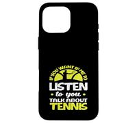 Se mi vuoi ascoltare Talk Tennis Player Custodia per iPhone 16 Pro Max