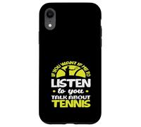 Se mi vuoi ascoltare Talk Tennis Player Custodia per iPhone XR