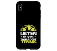Se mi vuoi ascoltare Talk Tennis Player Custodia per iPhone XS Max