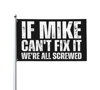 Se Mike non riesce ad aggiustarlo, siamo tutti fregati, bandiera da 3x5 piedi per esterni, interni, cortile, prato, decorazione, bandiera da giardino, cartello