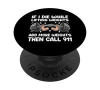Se muoio durante il sollevamento aggiungi altri pesi Divertente sollevamento pesi PopSockets PopGrip Adesivo