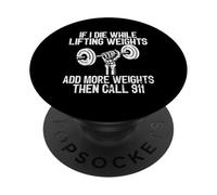 Se muoio durante il sollevamento pesi Aggiungi più pesi Chiama il 911 PopSockets PopGrip Adesivo