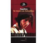 Se muore un Arlecchino