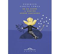 Se ne andrà il nostro amore cantando. Testo spagnolo a fronte