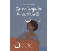 Se ne frega la luna, stanotte