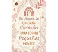 se necesita un gran corazón para formar pequeñas mentes: Cuaderno de notas para maestra de primaria e infantil, idea de regalo con cuaderno original para Navidad, cumpleaños o fin de curso