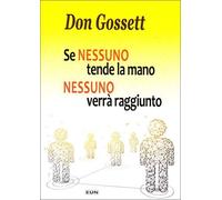 Se nessuno tende la mano, nessuno verrà raggiunto