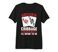 Se Non c'è Cribbage in Paradiso AMA i Giochi di Carte Cribbage Maglietta Premium