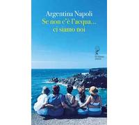 Se non c'è l'acqua... Ci siamo noi