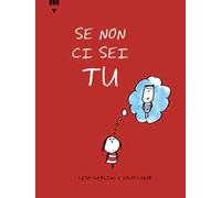 Se non ci sei tu. Ediz. illustrata