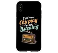Se non cinguetti, non ti ascolto Radio Canto degli uccelli Custodia per iPhone XS Max