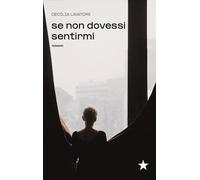 Se non dovessi sentirmi