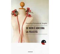 Se non è ancora la felicità