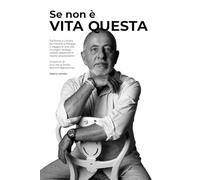 Se non è vita questa
