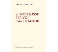 Se non fosse per voi, cari maestri