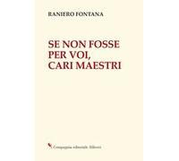 Se non fosse per voi, cari maestri