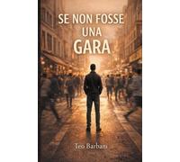 SE NON FOSSE UNA GARA