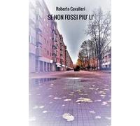 Se non fossi più lì