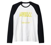 Se non hai mai posseduto un pitbull, stai zitto Maglia con Maniche Raglan