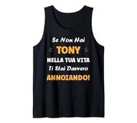 Se Non Hai Tony nella Tua Vita Annoiando Nome Tony Canotta