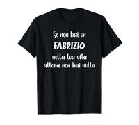 Se non hai un Fabrizio nella tua vita Fabrizio Maglietta