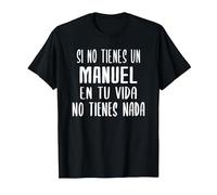 Se Non Hai Un Manuel nella Tua Vita - Un Regalo per Manuel Maglietta, Uomo, Nero, 3XL