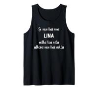 Se Non Hai Una Lina nella Tua Vita Lina Canotta