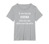 Se Non Hai Una Serena nella Tua Vita, Allora Serena Maglietta, Donna Plus-Size, Grigio Melange, 4X