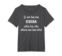 Se Non Hai Una Serena nella Tua Vita, Allora Serena Maglietta, Donna Plus-Size, Grigio Scuro, 2X